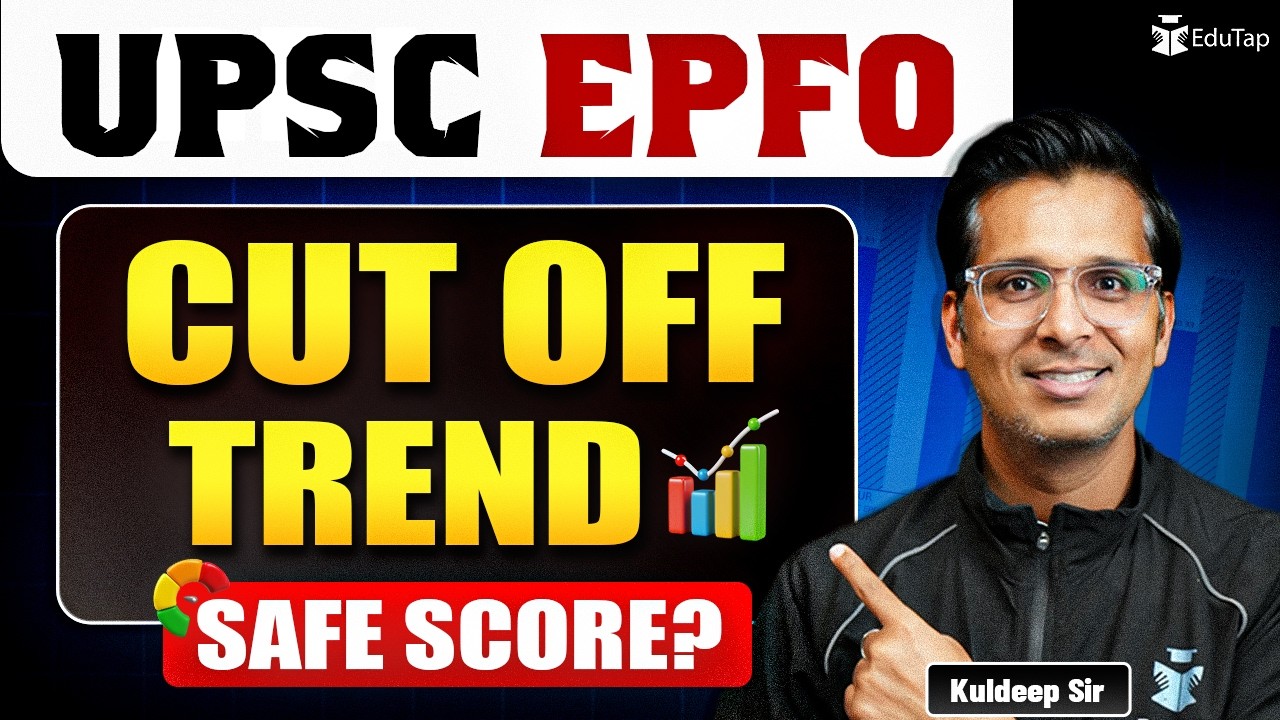 UPSC EPFO Cut Off Trends: APFC & EO/AO Previous Year Analysis and Safe Score