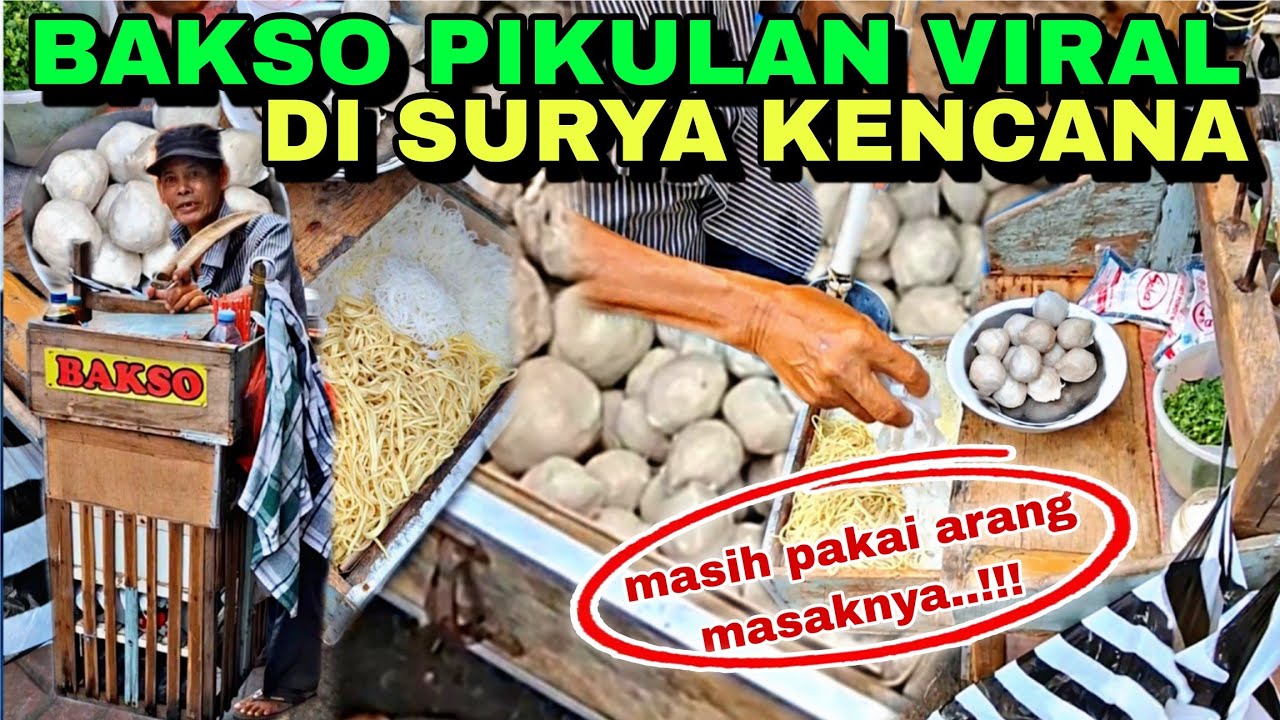 MASAKNYA MASIH PAKAI ARANG YANG BIKIN BAKSO PIKULAN INI VIRAL DI SURYA KENCANA