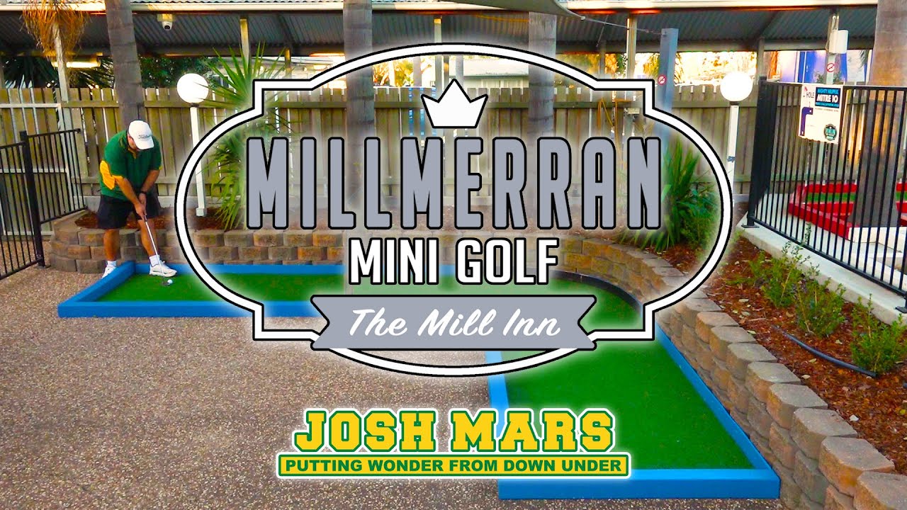 MILLMERRAN MINI GOLF - MINI GOLF / PUTT-PUTT HOLE IN ONE ACES - JOSH MARS - PUTTING WONDER