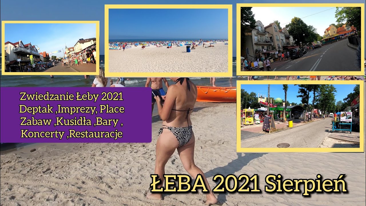 Łeba 2022 Sierpień Plaża, Port, Deptak, Imprezy , Kusidła , Noclegi , Park Rozrywki, Uliczni Grajcy