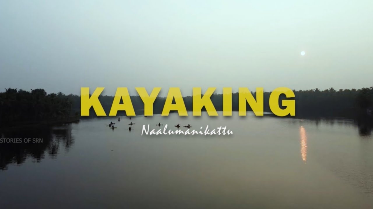 Kayaking Tour at Chavakkad / Naalumanikattu Kayaking Club / Chettuva backwater  #naalumanikattu