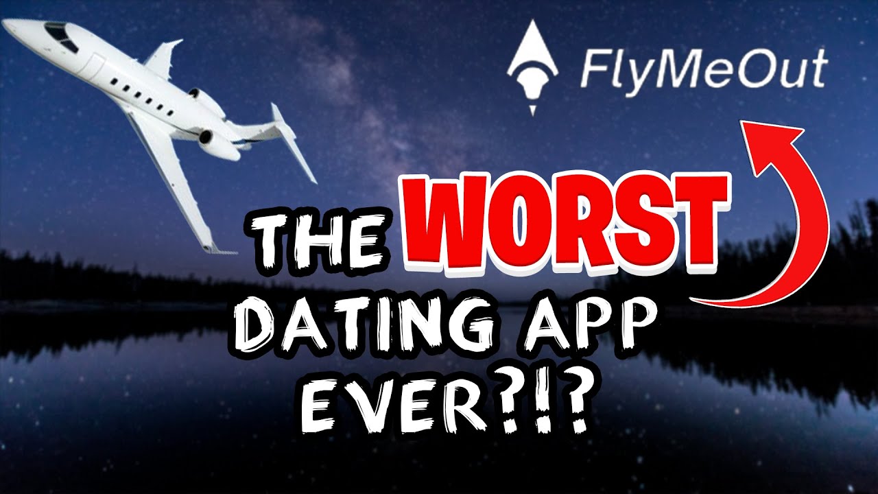 The New Worst Dating App | Fly Me Out