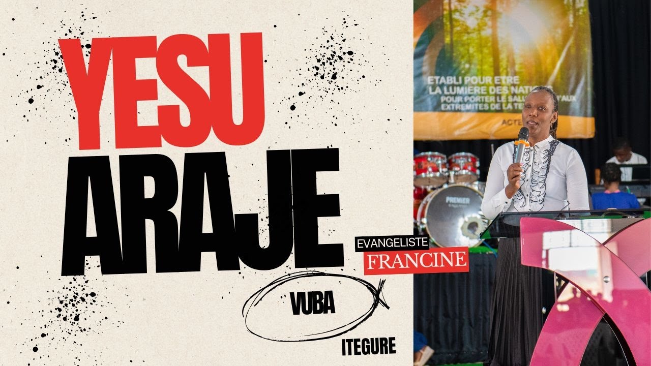 YESU ARAJE VUBA_Ev. Francine