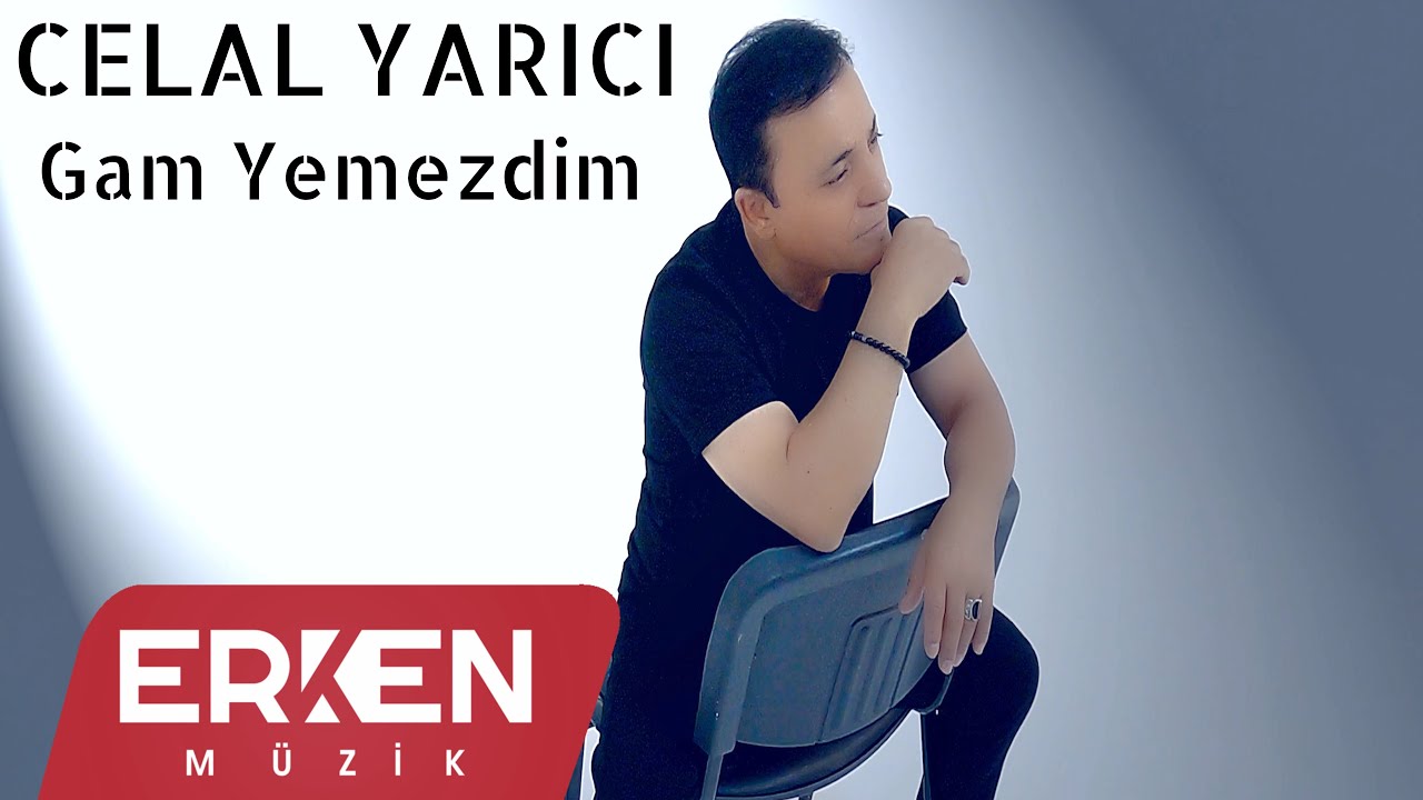 Celal Yarıcı - Gam Yemezdim