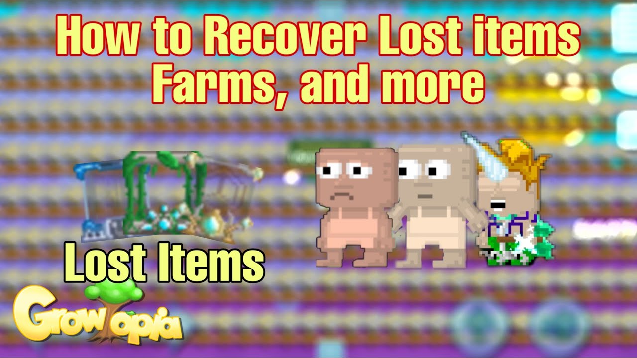 How to Recover Lost Items | Growtopia