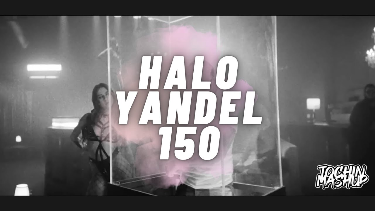 BEYONCE - YANDEL - FEID  -  HALO + YANDEL 150 (TOCHIN EPIC MASHUP)