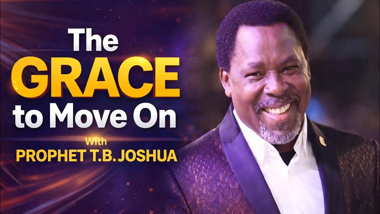 The Grace to move on || Prophet T.B Joshua #tbjoshualegacy #prayer #scoan 