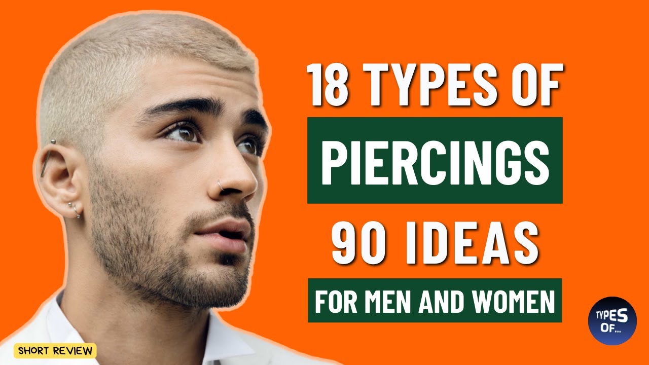 18 TYPES OF PIERCINGS (90 Piercing Ideas for Men and Women)