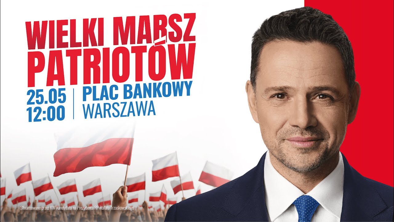 Rafał Trzaskowski: Wielki Marsz Patriotów, 25.05.2025 | Wygra Cała Polska!
