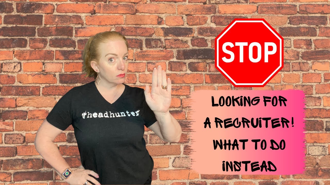 STOP Looking for a Recruiter! What to do instead
