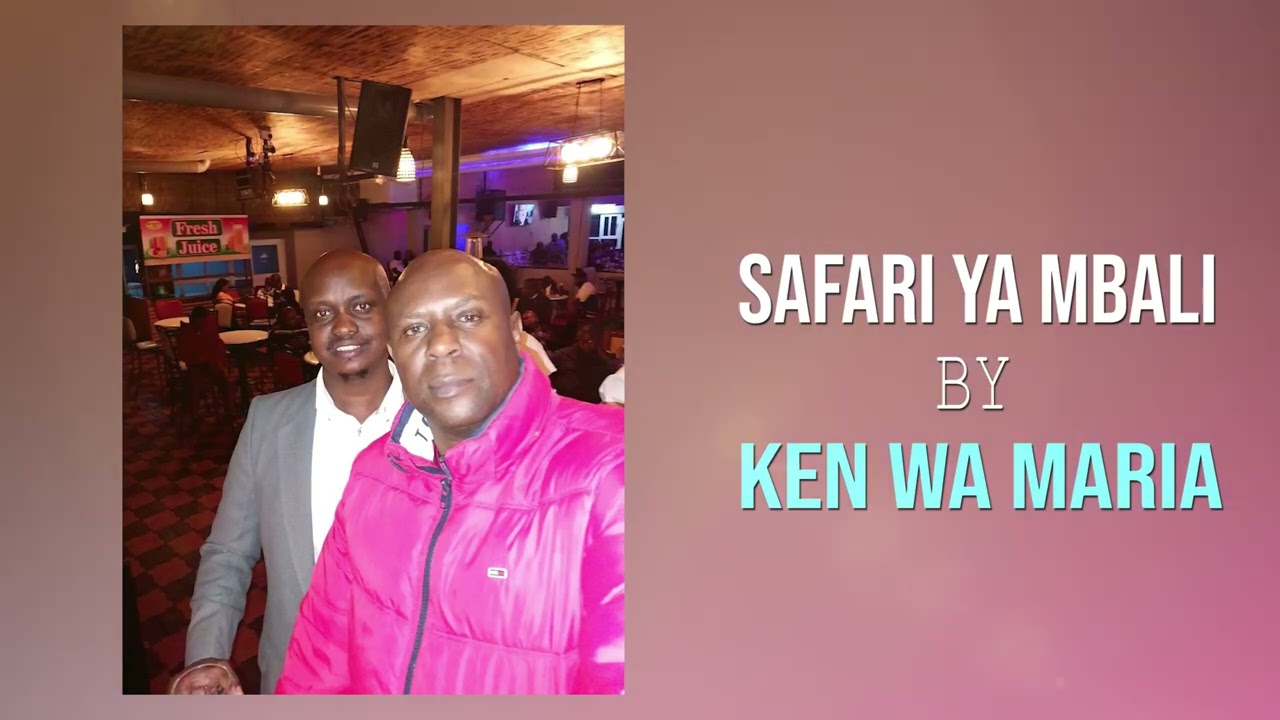 Safari ya Mbali by Ken wa Maria (OFFICIAL AUDIO)