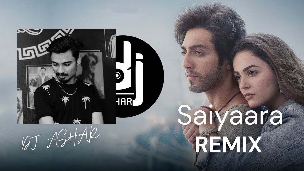 SAAIYARA REMIX | Ahaan Panday, Aneet Padda, Dj Ashar #dj #djremix