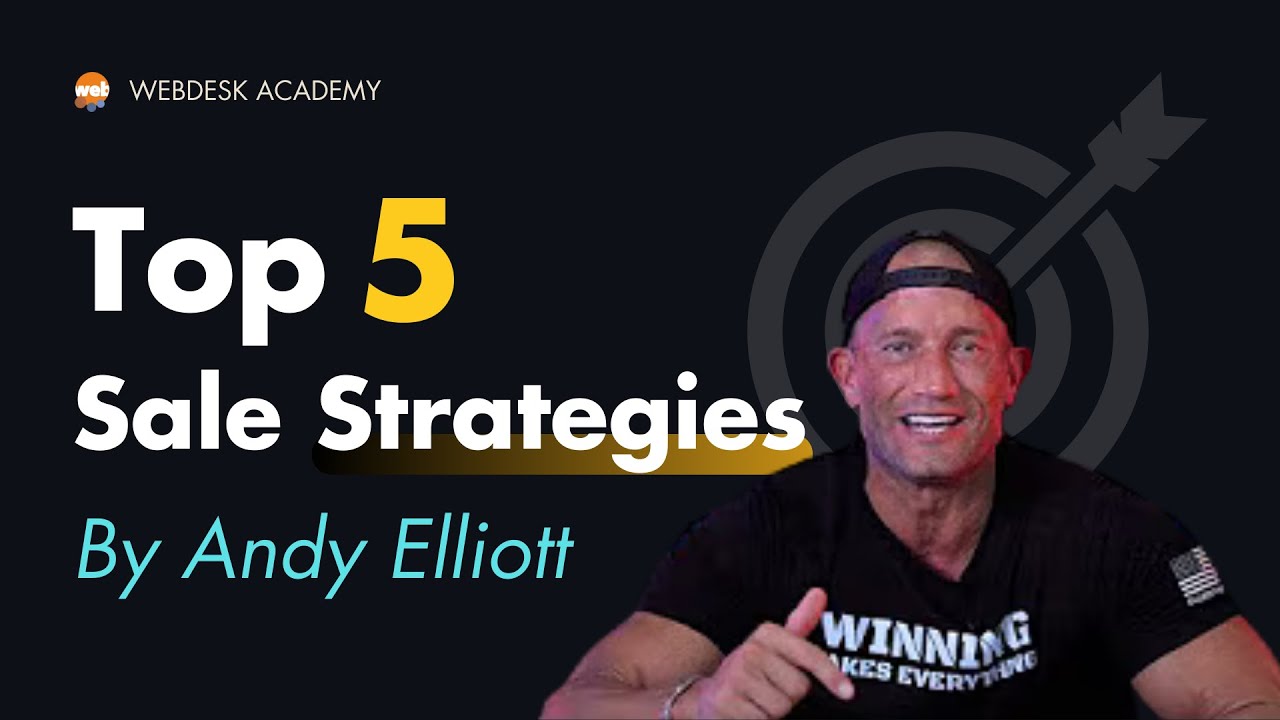 Top 5 Sale Strategies by Elite Sales Trainer Andy Elliott