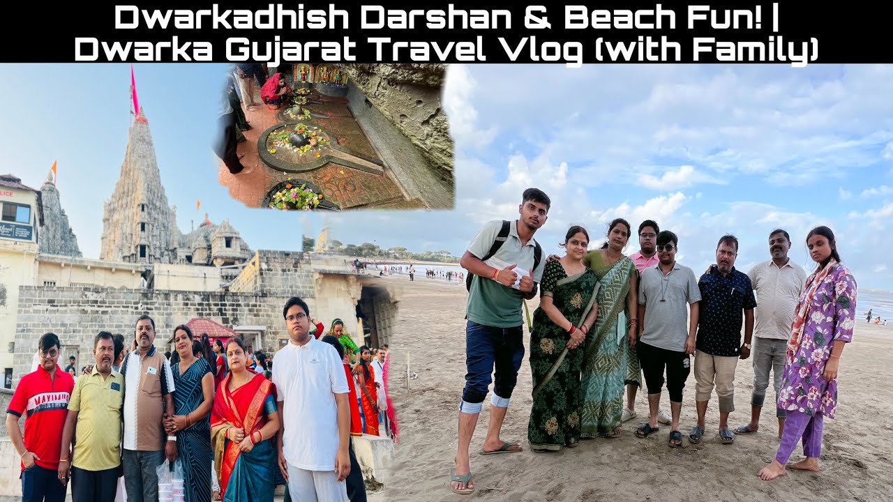 Dwarkadhish Darshan & Beach Fun! | Dwarka Gujarat Travel Vlog (with Family)