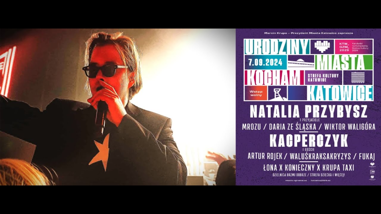 07.09.2024 KONCERT - Pokolenie końca świata - Kacperczyk, Urodziny Miasta Kocham Katowice