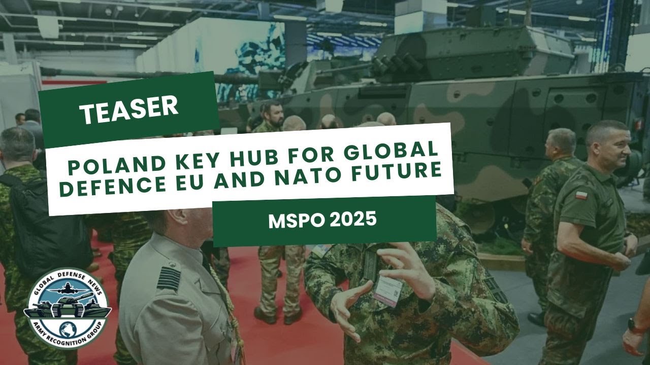 MSPO 2025 Teaser: Poland key hub for global defence EU and NATO future