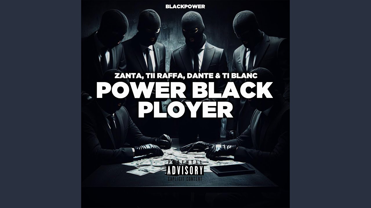 POWER BLACK PLOYER (feat. Zanta, Tii Raffa, Dante & Ti Blanc)