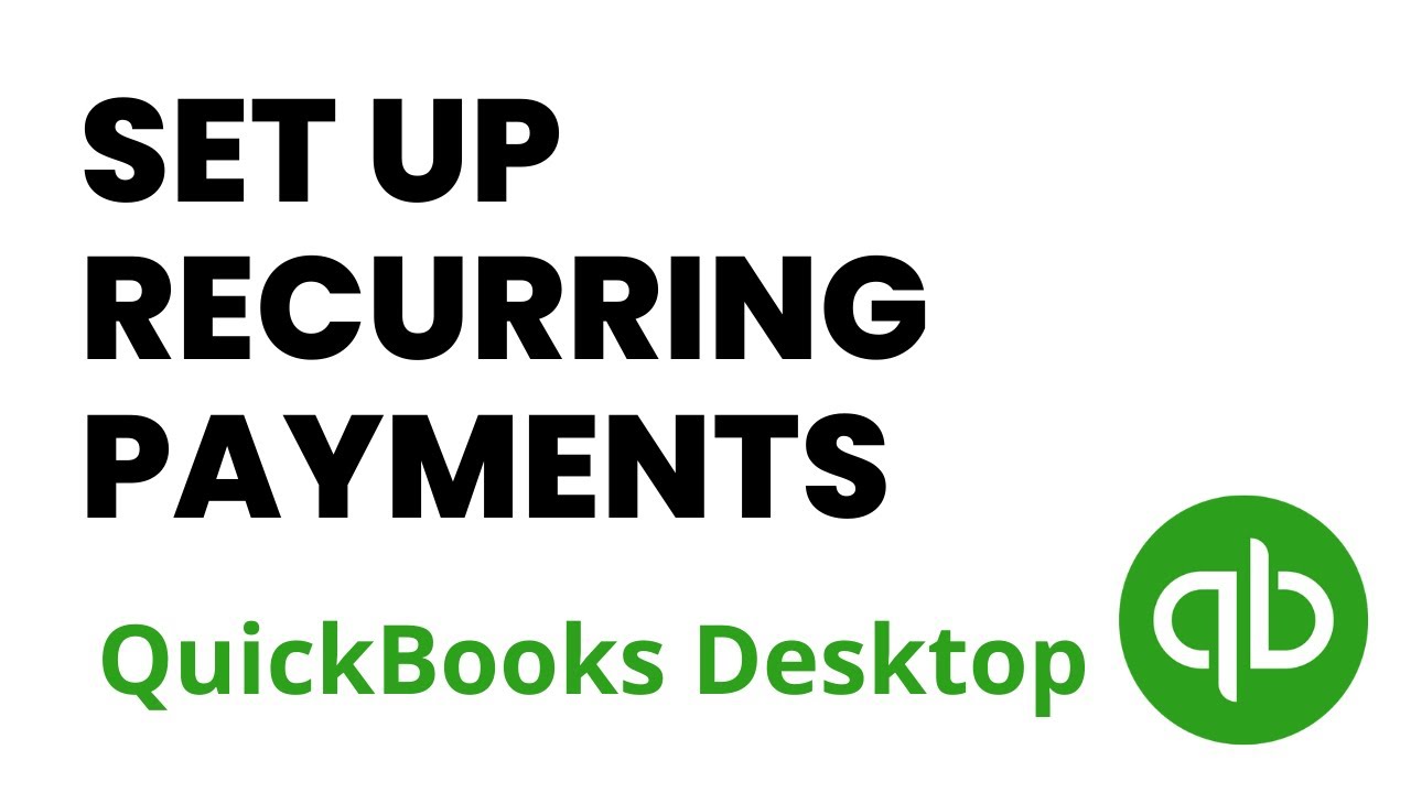 Как настроить регулярные платежи в QuickBooks Desktop