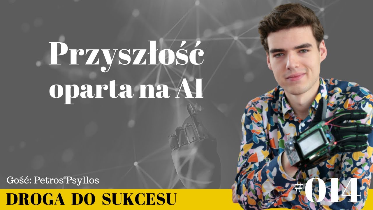 Rozmowa o sztucznej inteligencji  - Petros Psyllos (Forbes 30 under 30 Europe)| Droga Do Sukcesu #14