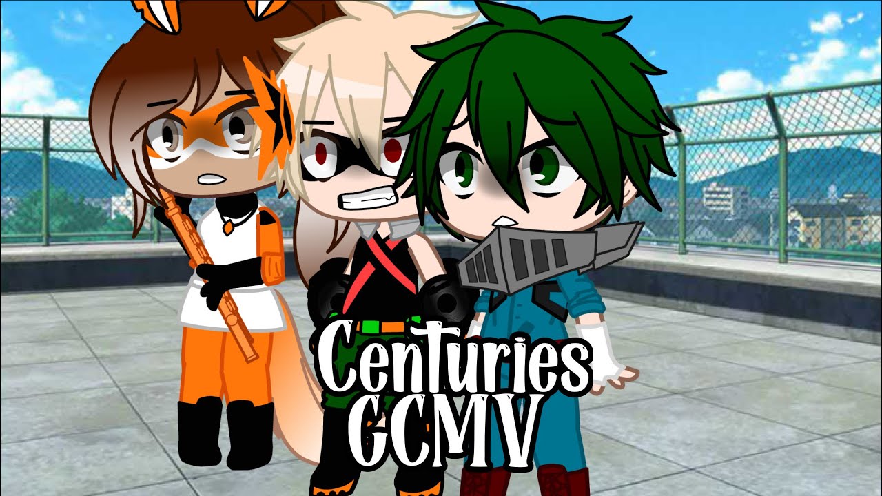 Centuries GCMV || Bnha//mha x MLB || Gachaclub || Part 1
