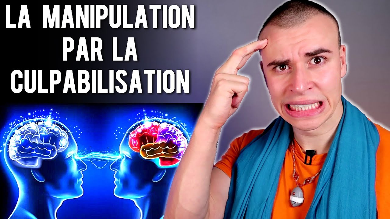La manipulation émotionnelle par la CULPABILISATION