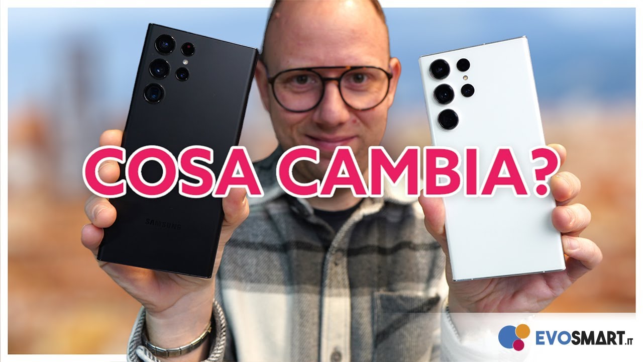 Ecco COSA CAMBIA DAVVERO: GALAXY S23 ULTRA Vs GALAXY S22 ULTRA!