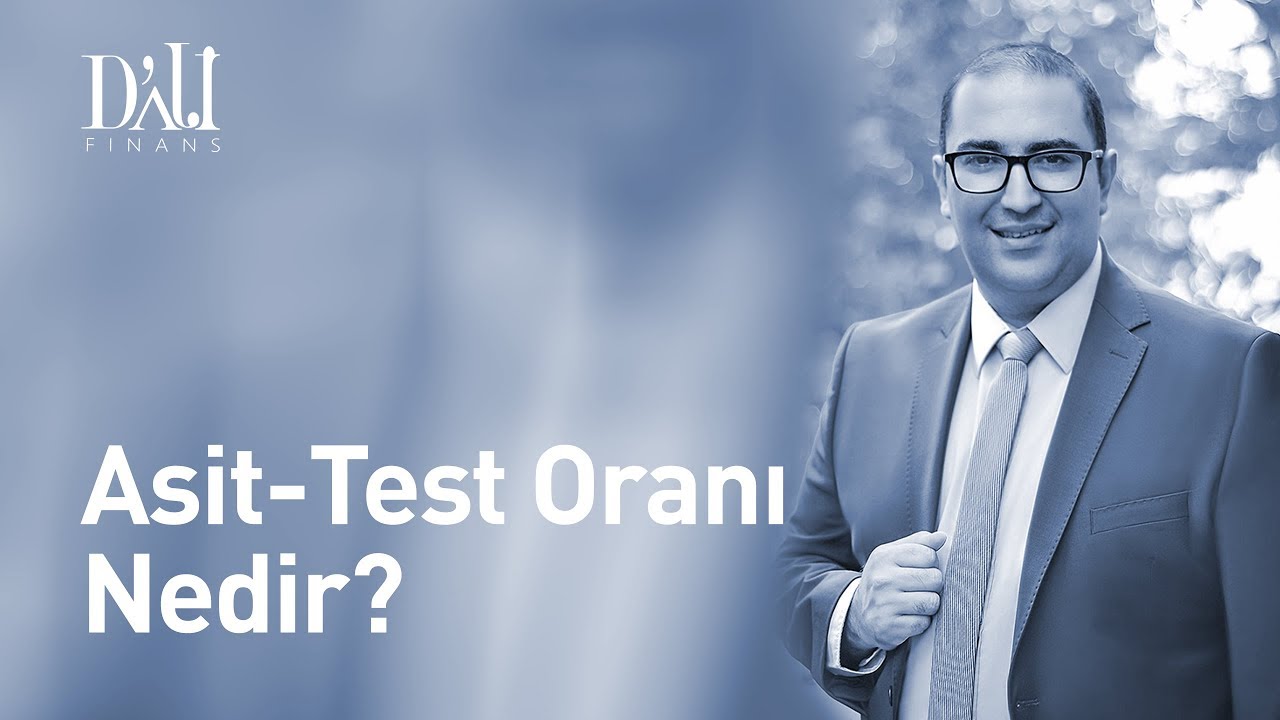 Finansal Oranlar - Likidite Oranları - Asit Test Oranı