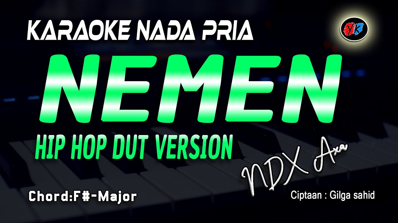 NDX AKA - Nemen HipHop  Karaoke Nada Pria / Cowok ( Gildcoustic )