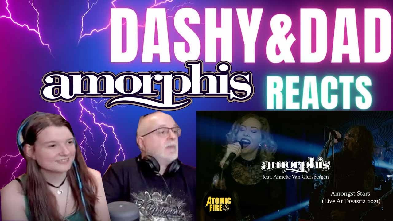 AMORPHIS - Amongst Stars feat. Anneke Van Giersbergen. (Dad&DaughterFirstReaction)