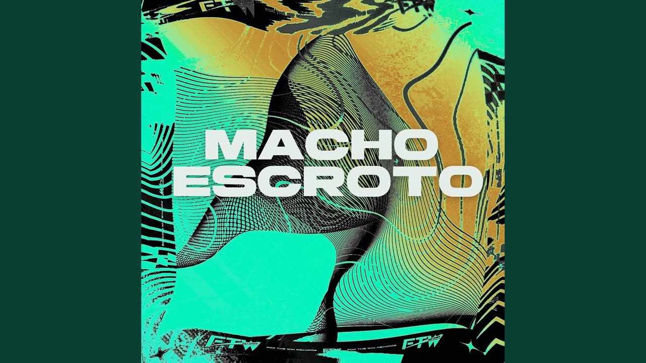 Macho Escroto (feat. DJ F7)