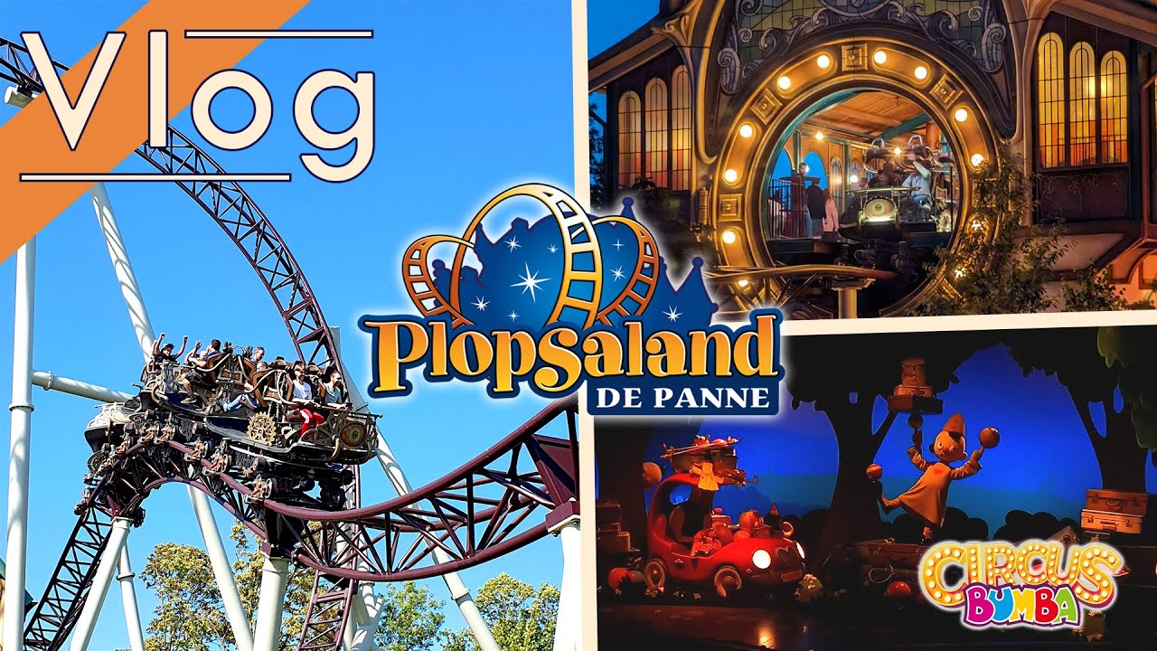 Vlog à Plopsaland La Panne - Juillet 2023