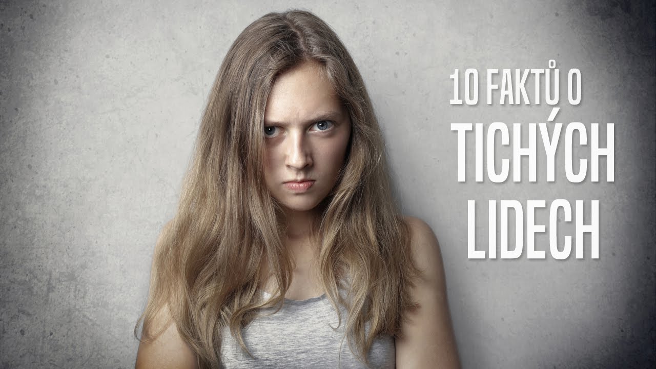 10 Faktů O Tich&yacute;ch Lidech !