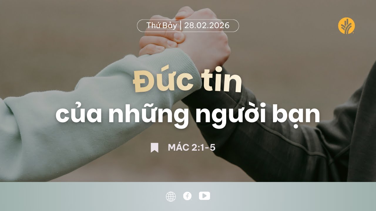 Đức Tin Của Những Người Bạn | Tĩnh nguyện Lời Sống Hằng Ngày | 28 Tháng 02, 2026