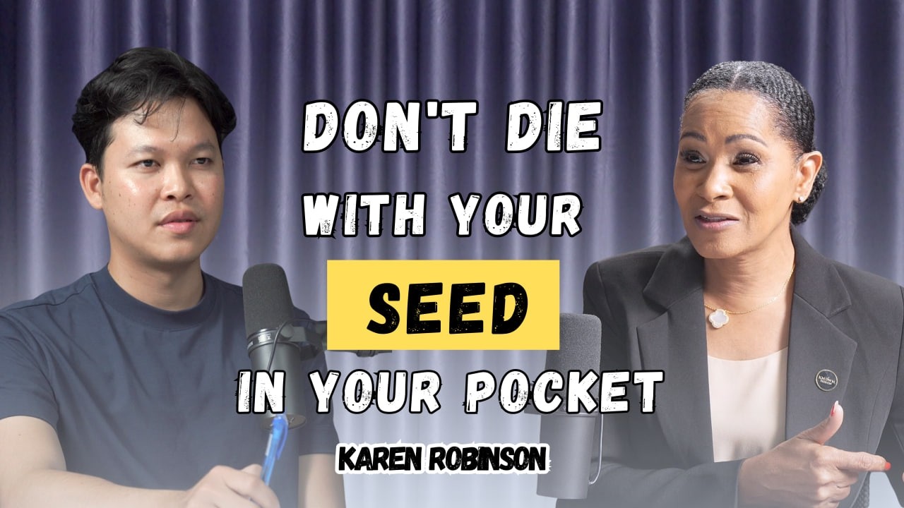 Don&rsquo;t Die With Your Seed in Your Pocket | Karen Robinson