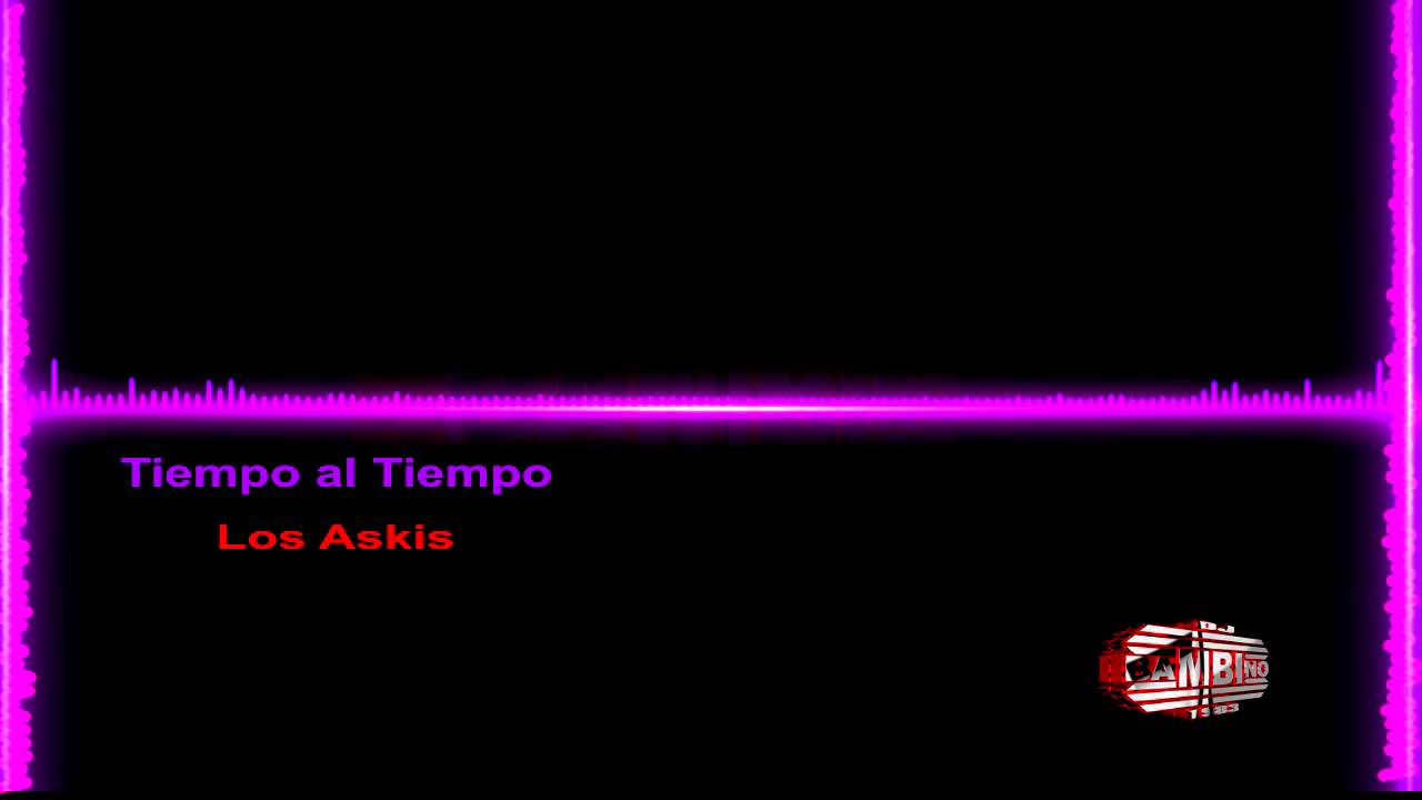 Los Askis Tiempo al Tiempo