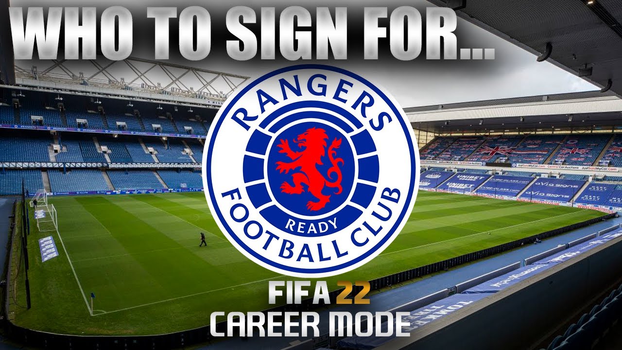 FIFA 22 | Who To Sign For... RANGERS CAREER MODE