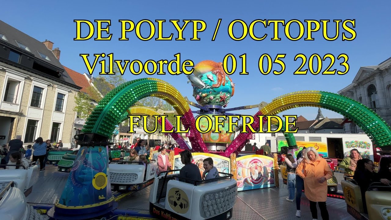 Kermis Vilvoorde 01 05 2023 De Polyp octopus Full Offride
