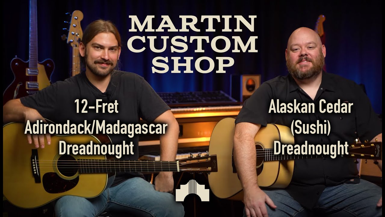 New Martin Custom Shops: Madagascar 12-Fret Dreadnought и Alaskan Cedar Sushi