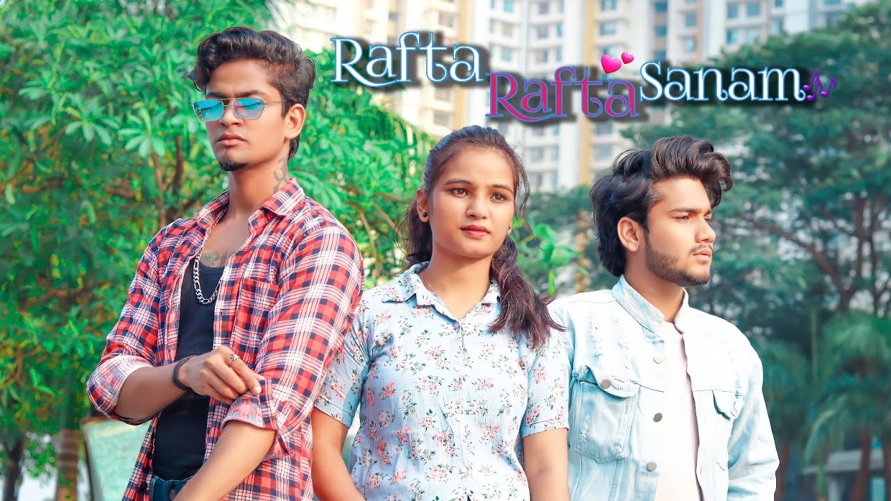 Rafta Rafta Sanam | Atif Aslam | Cute Love Story | Rukuu Creation | Latest Hindi Songs 2021