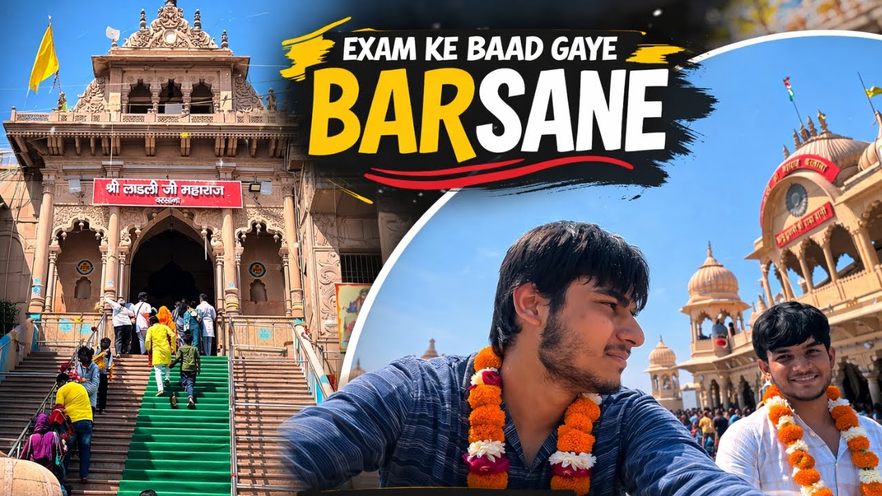 Exam ke baad gaye barsane🙇🏻 #faridabad #viralvideo #funny #barasana #radarani #vloger #Vrindavan ￼