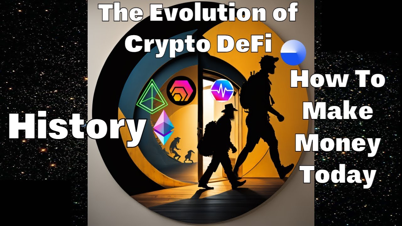 The History of Crypto DeFi Evolution | How to Make Money in DeFi Today