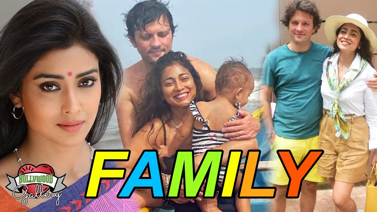Shriya Saran Family, Parents, Husband, Brother & Career