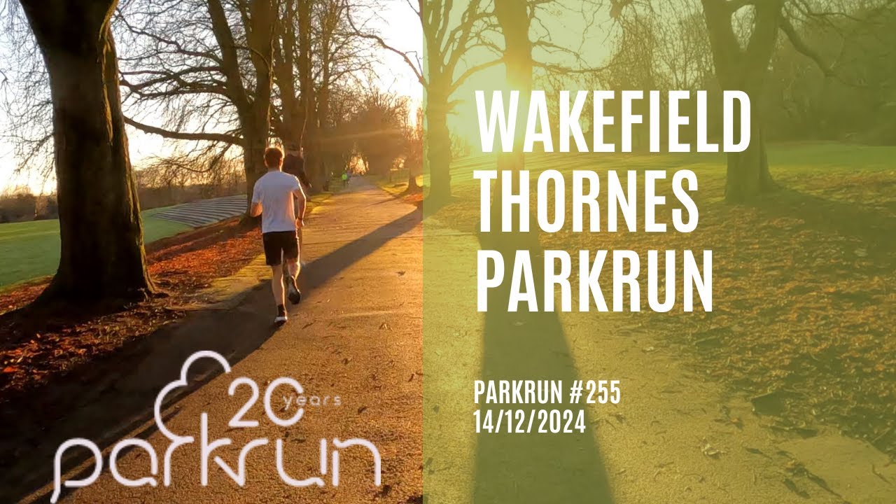 Wakefield Thornes parkrun, #255 on 14/12/24
