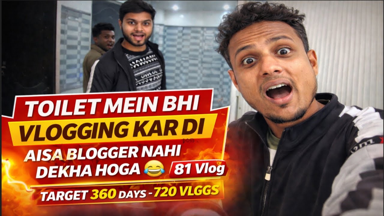 Toilet Mein Bhi Vlogging Kar Di 😳 Aisa Blogger Nahi Dekha Hoga 😂