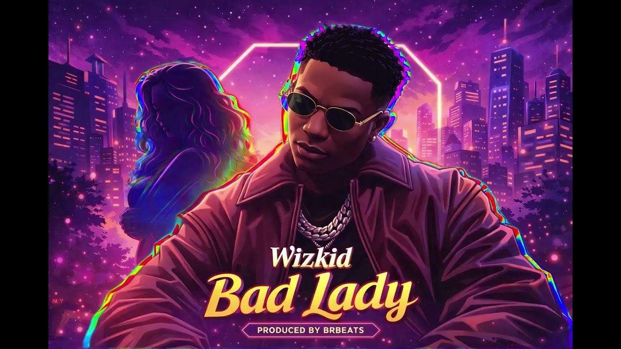 Wizkid Afrobeat Type Beat 2026 " Bad Lady "