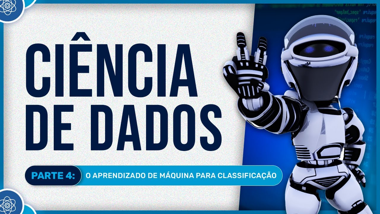Curso Básico de Ciência de Dados - Aula 4 - O Aprendizado de Máquina para Classificação