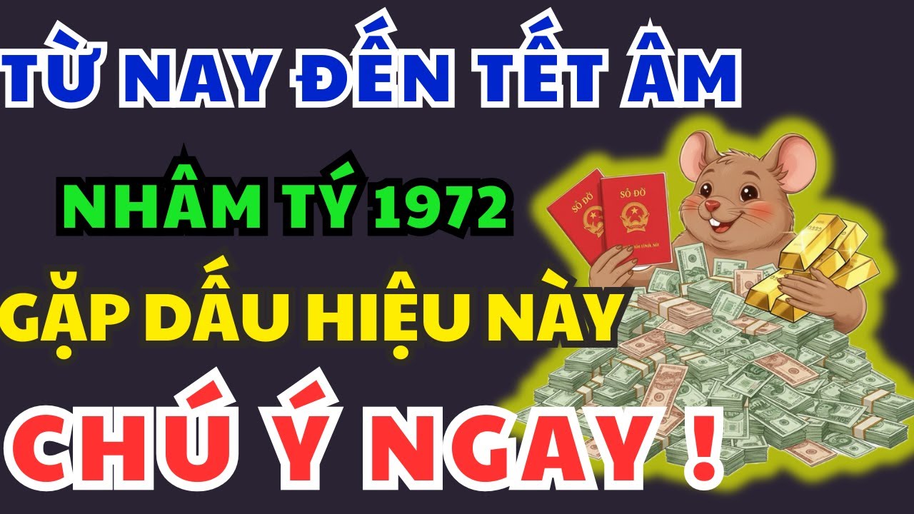 TỪ NAY ĐẾN TẾT! Nhâm Tý 1972 Bỗng GẶP 1 Trong 10 Dấu Hiệu Này được Tổ Tiên Giao Phúc, SẮP GIÀU TO