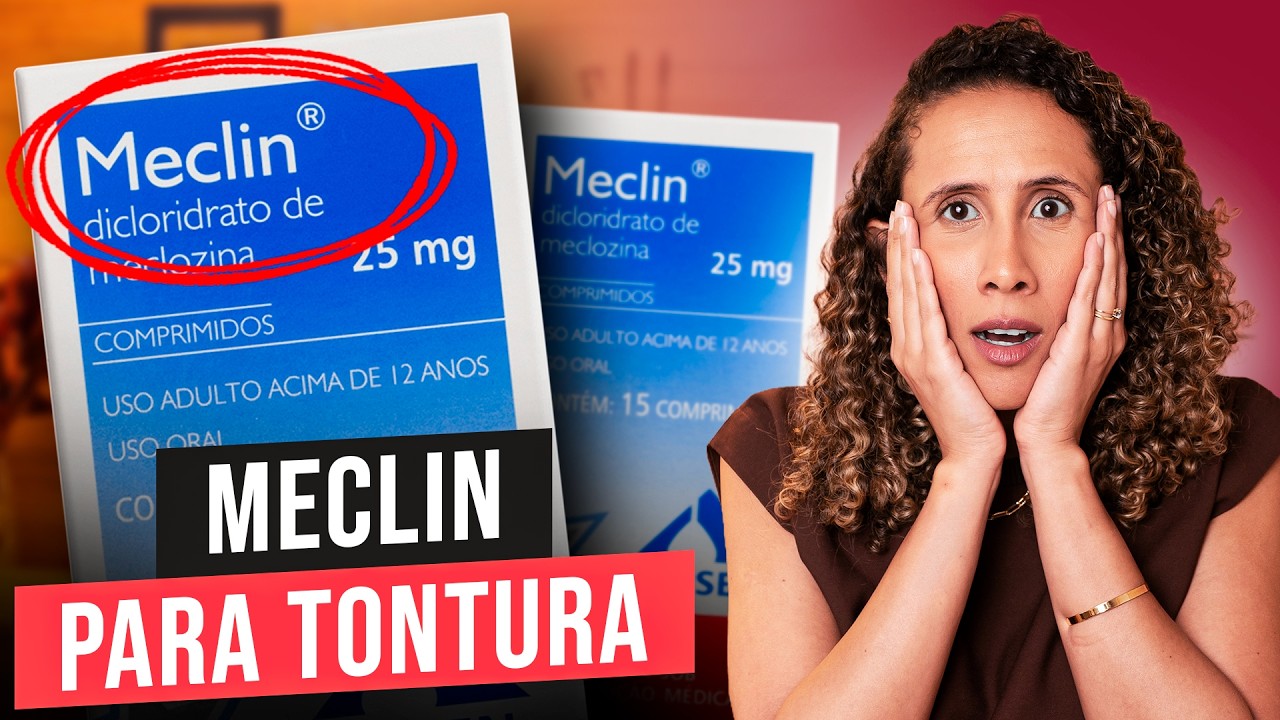 Meclin é o Melhor Remédio Para Tontura? Veja Quando Você Deve Usar!
