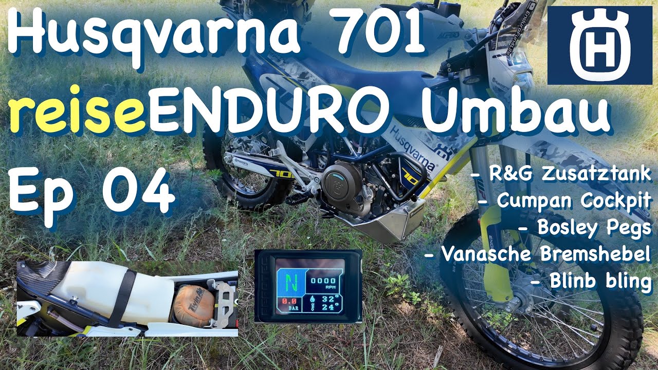 Husqvarna 701 - Zusatztank, Cumpan Cockpit, Mosley Pegs, Vanasche Bremshebel  - reiseENDURO - Teil 4
