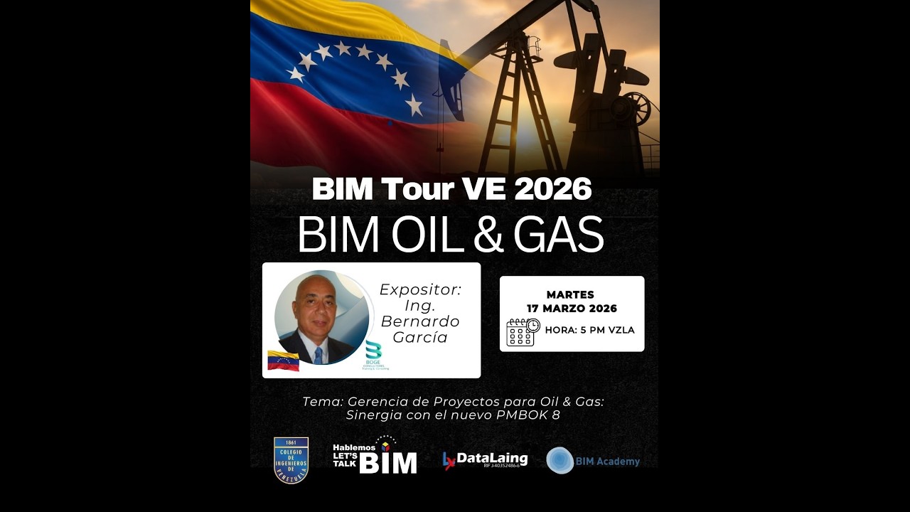 BIMTour Ve 2026. Gerencia de Proyectos para Oil & Gas: Sinergia con el nuevo PMBOK 8